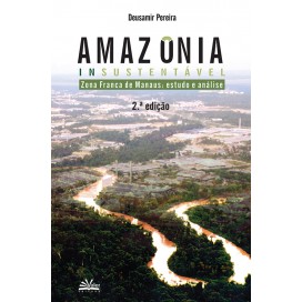 AMAZÔNIA INSUSTENTÁVEL- ZFM  ESTUDOS E ANÁLISE