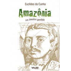 AMAZÔNIA - UM PARAÍSO PERDIDO 3º Ed.