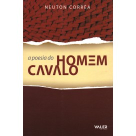 POESIA DO HOMEM CAVALO, A