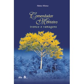 COMENDADOR MONTEIRO - TRONCO E RAMAGENS