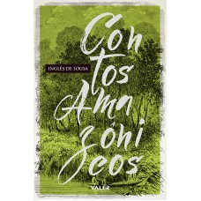 CONTOS AMAZÔNICOS - INGLÊS DE SOUZA