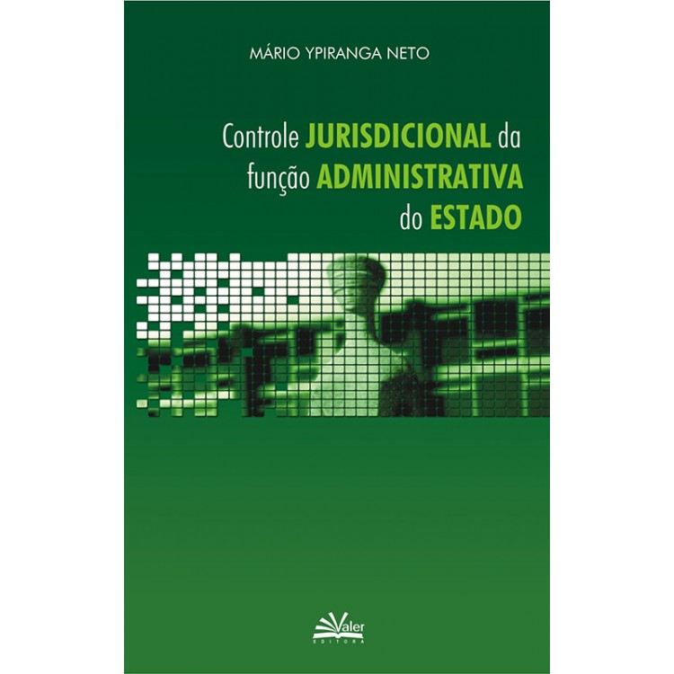 CONTROLE JURISDICIONAL DA FUNÇÃO ADMINISTRATIVA DO ESTADO