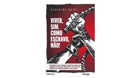 Viver, sim. Como escravo, não!