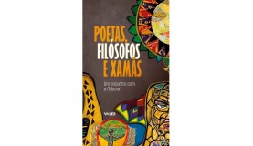 Poetas, filósofos e xamãs: Um encontro com a palavra