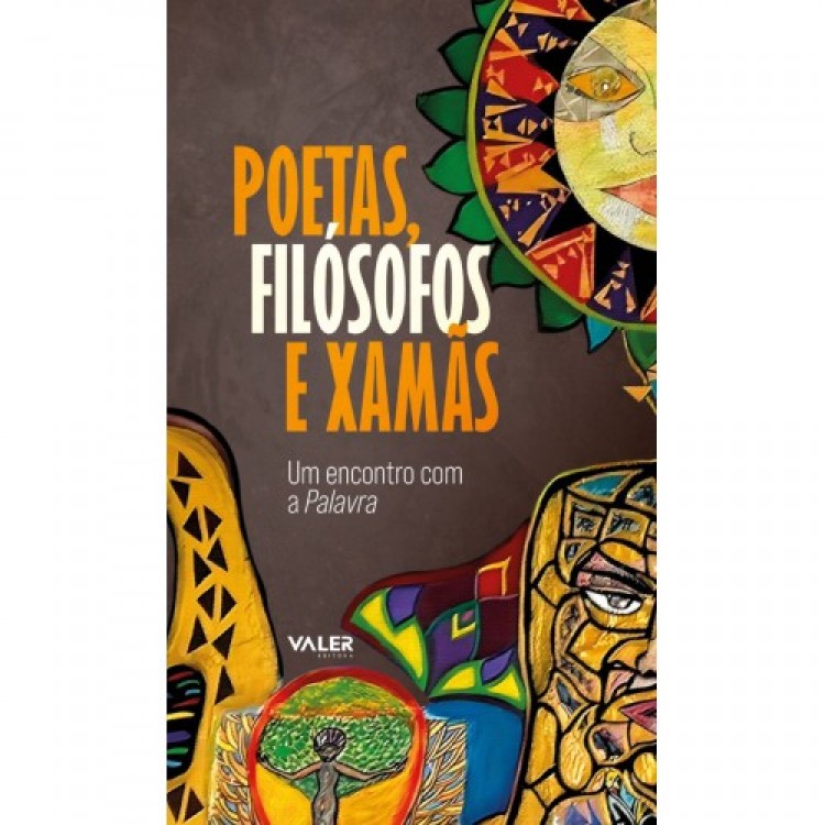Poetas, filósofos e xamãs: Um encontro com a palavra