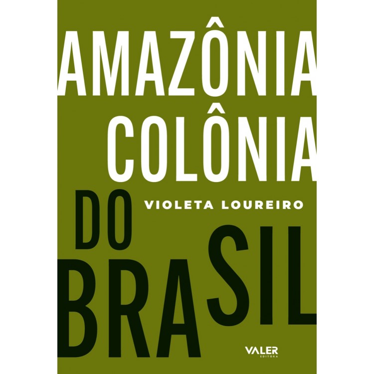 AMAZÔNIA COLÔNIA DO BRASIL