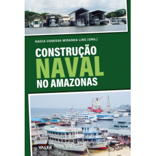 CONSTRUÇÃO NAVAL NO AMAZONAS