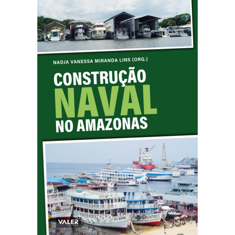 CONSTRUÇÃO NAVAL NO AMAZONAS