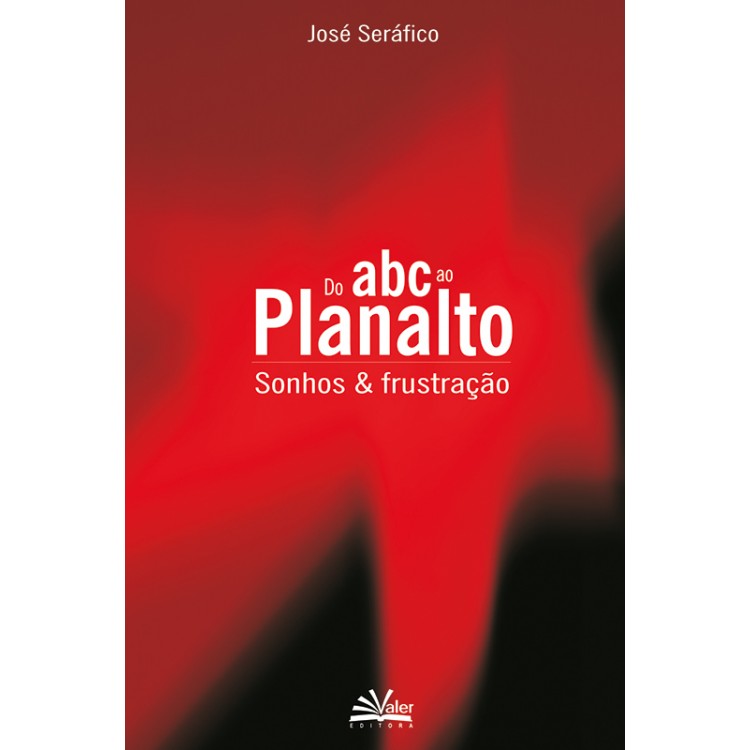 DO ABC AO PLANALTO SONHOS E FRUSTAÇÕES