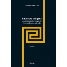 EDUCAÇÃO INDÍGENA MEDIADA PELAS TECNOLOGIAS DE INFORMAÇÃO E COMUNICAÇÃO