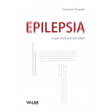 EPILEPSIA  - O QUE VOCÊ PRECISA SABER