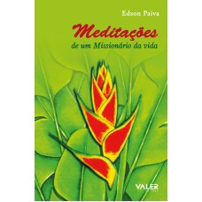 MEDITAÇÕES DE UM MISSIONÁRIO DA VIDA