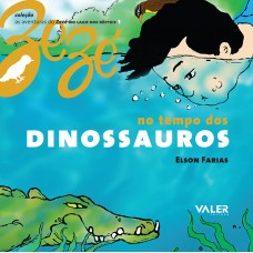 NO TEMPO DOS DINOSSAUROS - AS AVENTURAS DO ZEZÉ