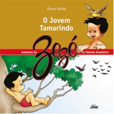 JOVEM TAMARINDO, O - AS AVENTURAS DO ZEZÉ