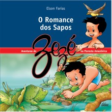 ROMANCE DOS SAPOS, O - AS AVENTURAS DO ZEZÉ