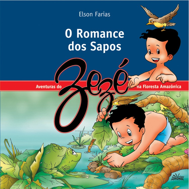 ROMANCE DOS SAPOS, O - AS AVENTURAS DO ZEZÉ