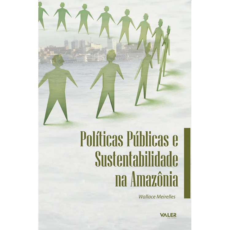 POLITICAS PUBLICAS E SUSTENTABILIDADE NA AMAZONIA