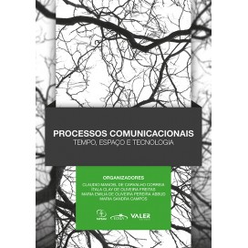 PROCESSOS COMUNICACIONAIS TEMPO, ESPAÇO E TECNOLOGIA