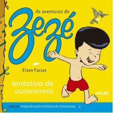 TENTATIVAS DE AUTONOMIA - AS AVENTURAS DO ZEZÉ