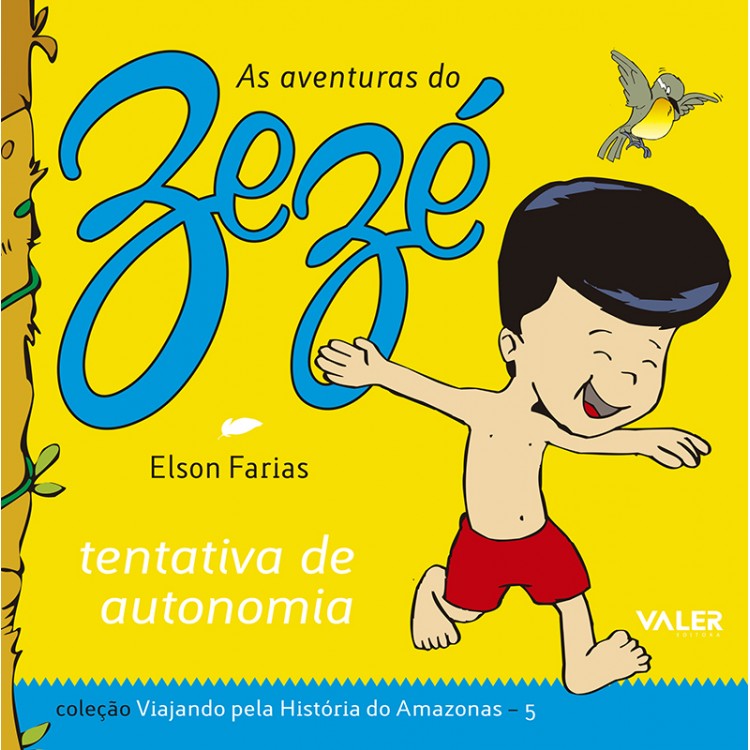 TENTATIVAS DE AUTONOMIA - AS AVENTURAS DO ZEZÉ